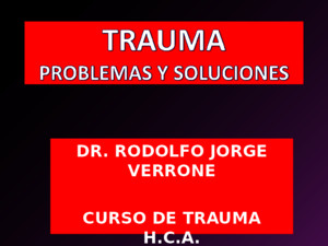 CLASE DE TRAUMA DR RODOLFO VERRONE