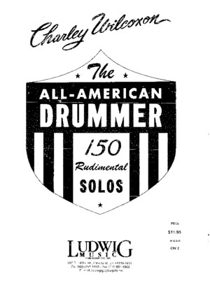[Drum] Charley Wilcoxon - The All American Drummer - 150 Rudimental Solos (new version)pdf
