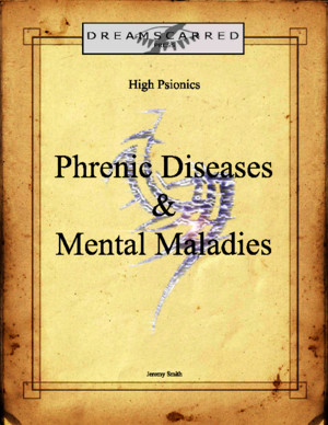 High Psionics - Phrenic Diseases and Mental Maladies