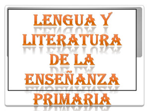 Lengua y Literatura de la Enseñanza Primaria