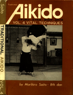 M Saito - Traditional Aikido Vol 1 - Basic Techniques