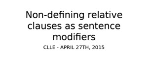 Non-Defining Relative Clauses as Sentence Modifiers