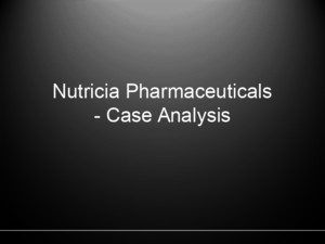 Session 10 - Case Analysis Nutricia Pharmaceutical