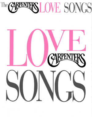 The Carpenters Love Songs