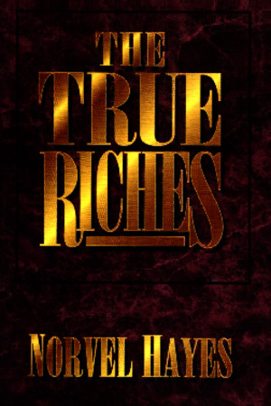 The-True-Riches-by-Norvel-Hayespdf