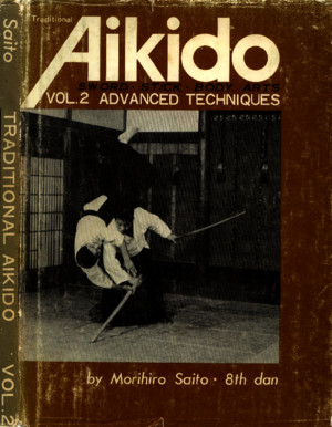 M Saito - Traditional Aikido Vol 2 - Advanced Techniques